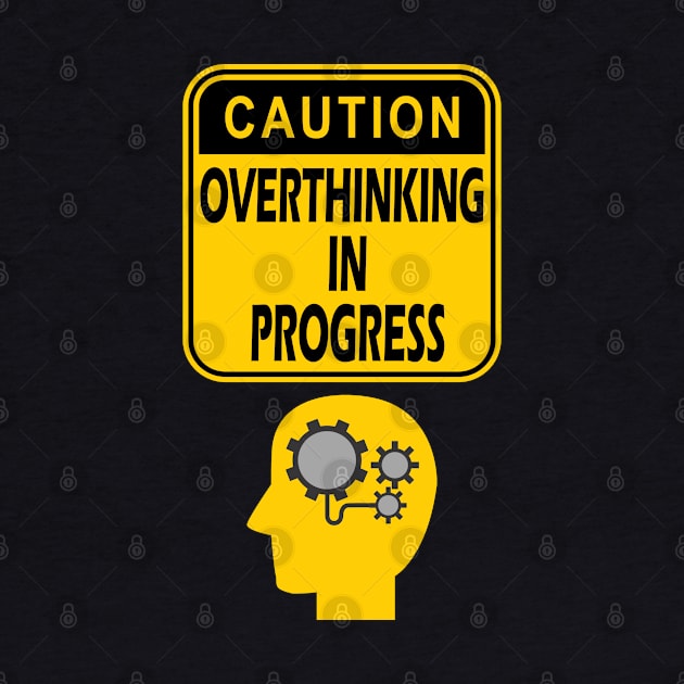 Caution overthinking in progress by RailoImage